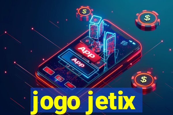 jogo jetix